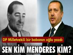  Sen kim Menderes kim  