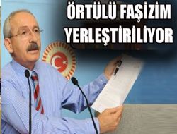 ‘Örtülü faşizm yerleştiriliyor’ 