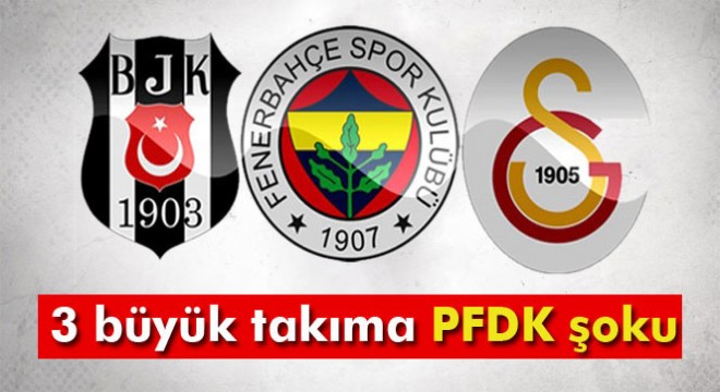 3 büyükler PFDK ya sevk edildi