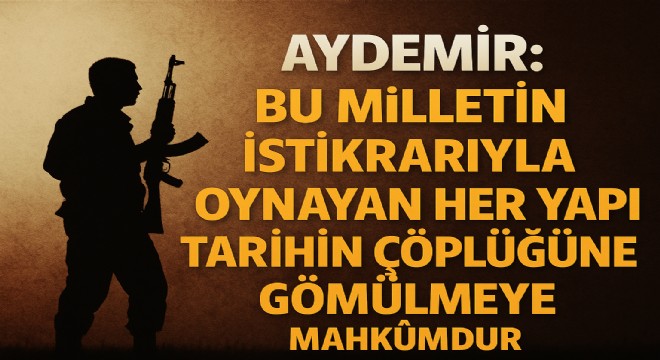 İbrahim Aydemir: Türkiye’nin Ortak Vicdanı, Ortak Hedefi: Terörsüz Yüzyıl