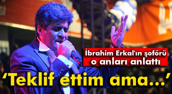 İbrahim Erkal ı eve getiren valenin ifadesi alındı