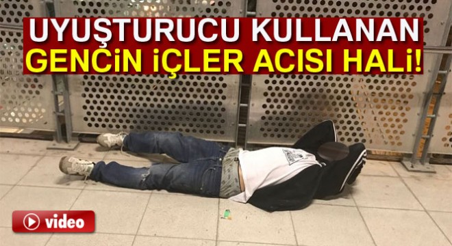 İzmir de uyuşturucu kullanan gencin içler acısı hali