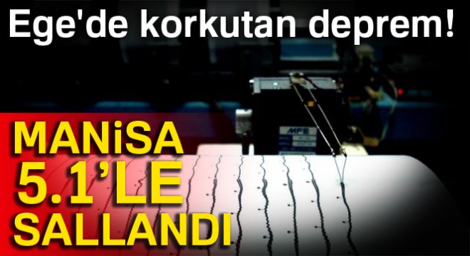 Manisa’da 5.1 büyüklüğünde deprem