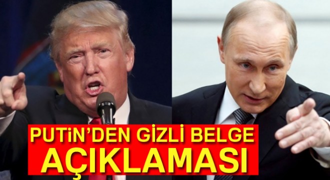 Putin’den gizli belge paylaşımı açıklaması