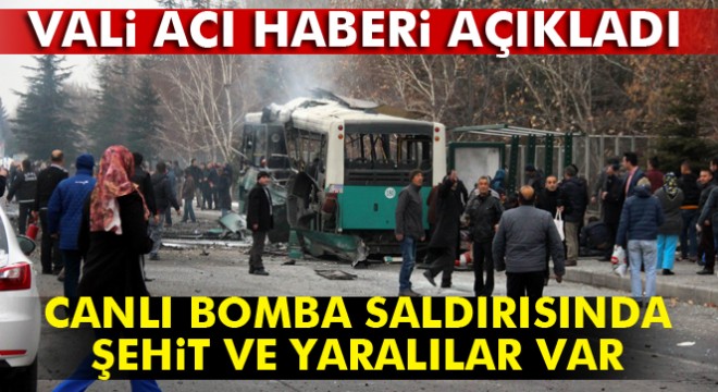 Son dakika haberi! Vali açıkladı:  Canlı bomba saldırısı, maalesef şehit ve yaralılarımız var 
