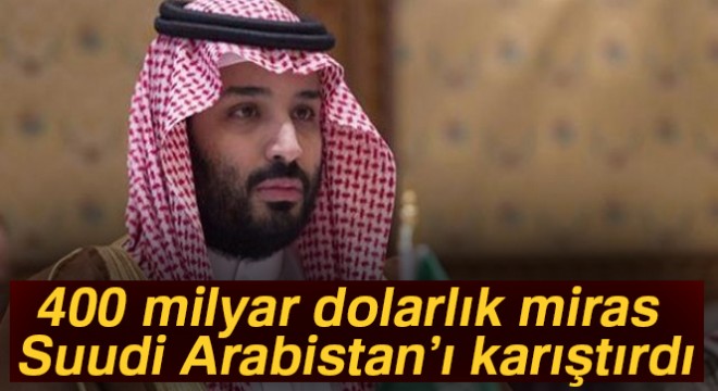 Suudi Arabistan daki karışıklığın sebebi, Mişel’in 400 milyar dolarlık mirası