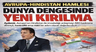 İbrahim Aydemir Avrupa’nın Hindistan hamlesini küresel güç dengesinin yeni kırılması olarak değerlendirdi