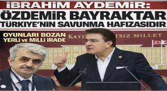 İbrahim Aydemir Özdemir Bayraktar’ın mücadelesini Türkiye’nin savunma hafızası olarak değerlendirdi